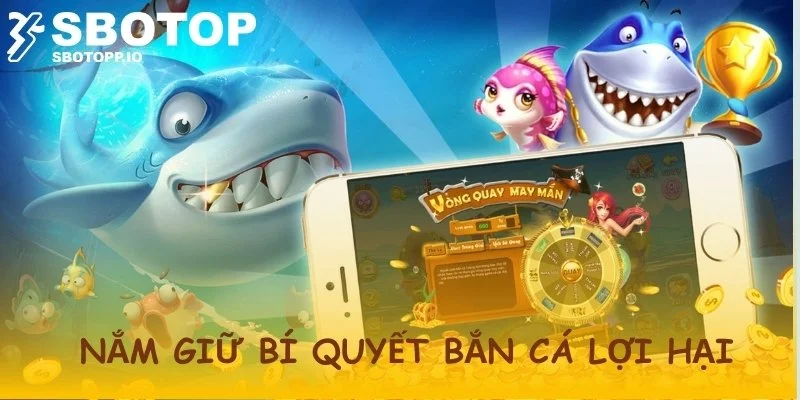 Bật mí bí quyết chơi bắn lợi hại, dễ thắng
