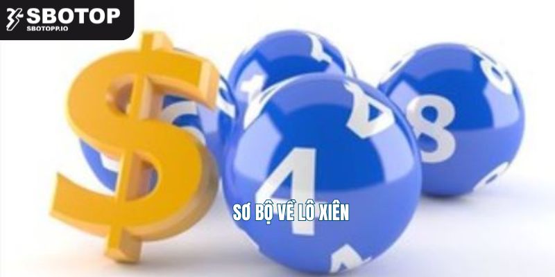 Sơ bộ về lô xiên SBOTOP